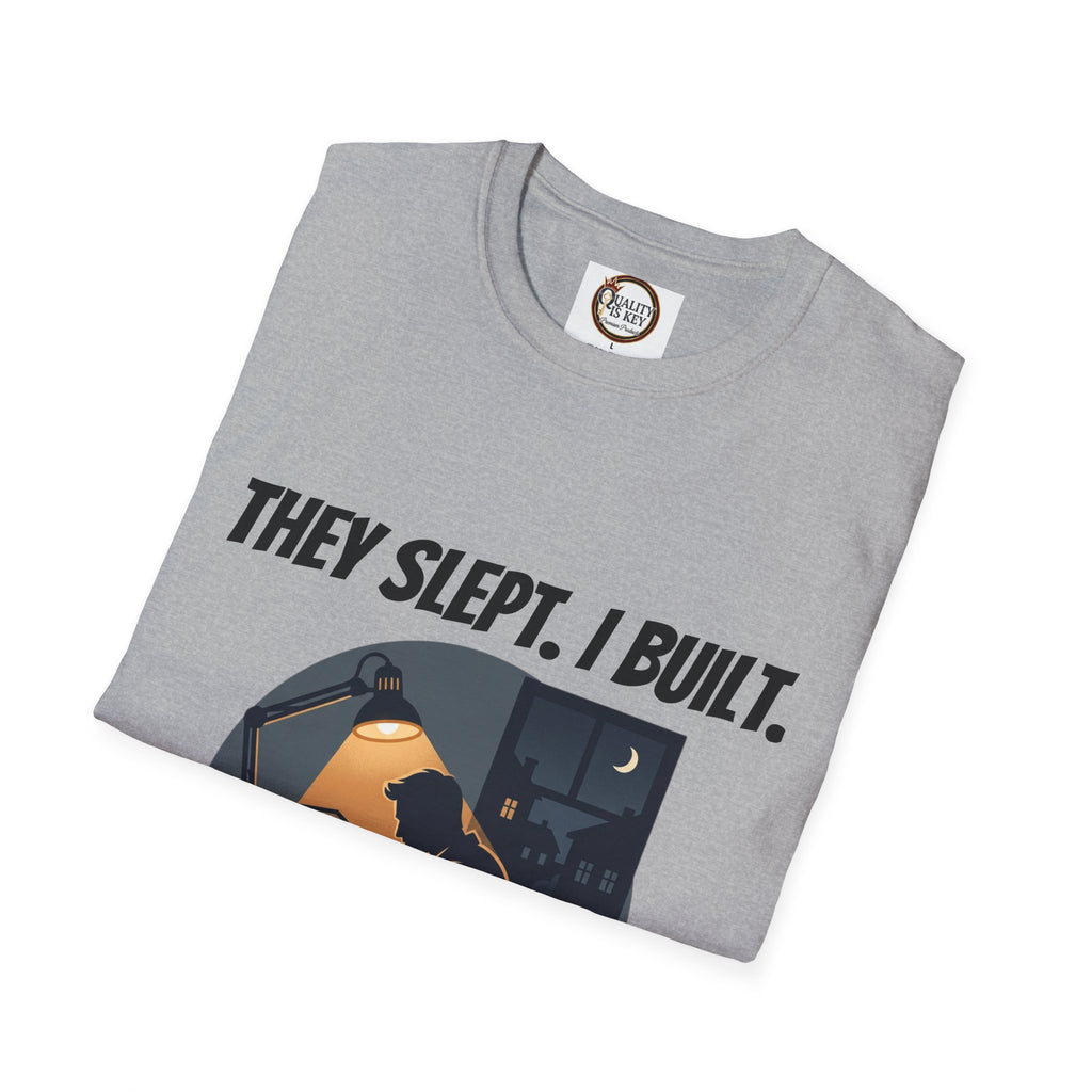 They Slept. I Built. T-Shirt — Rest & Grind Balance Graphic Tee