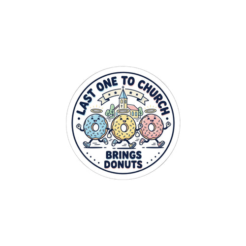 Last One to Church Brings Donuts Sticker | Christian memes, church camp vibe