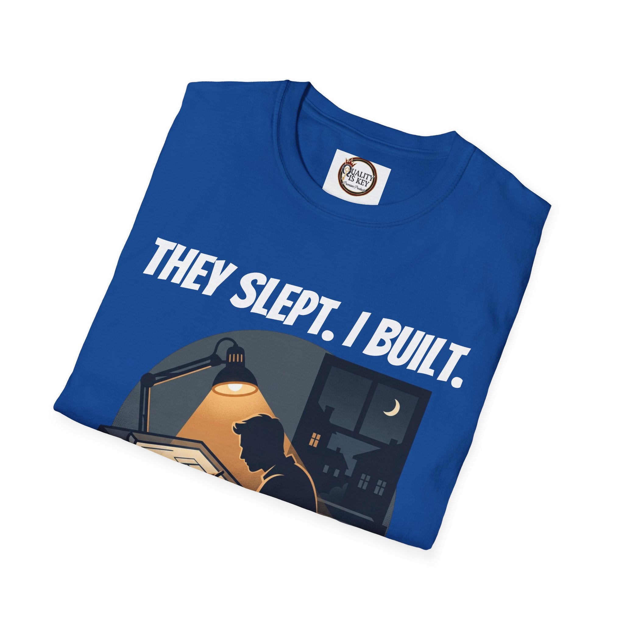 They Slept. I Built. T-Shirt — Rest & Grind Balance Graphic Tee