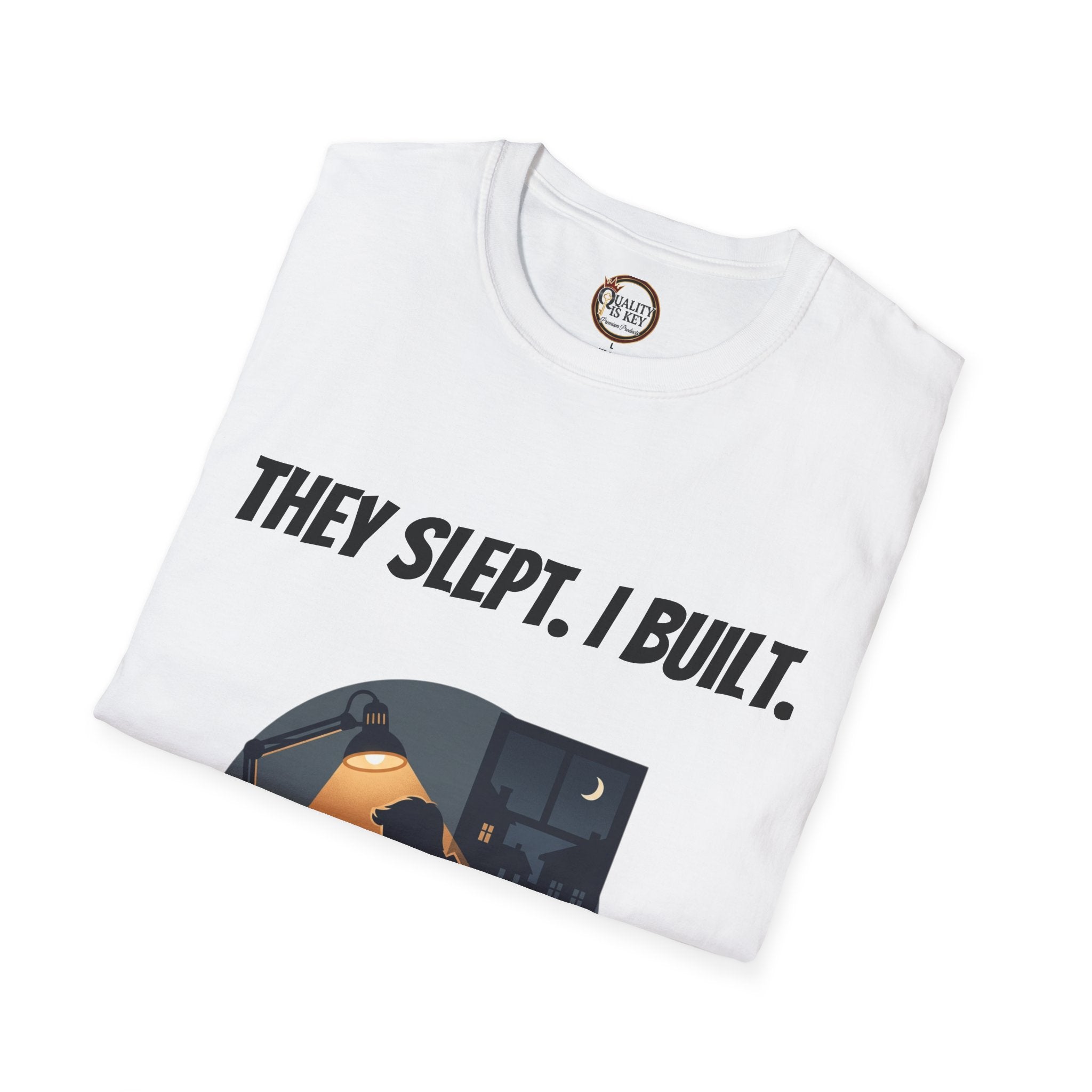 They Slept. I Built. T-Shirt — Rest & Grind Balance Graphic Tee