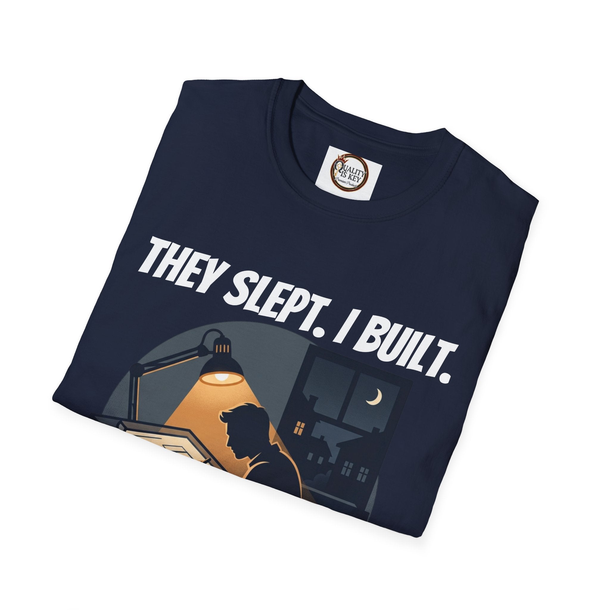 They Slept. I Built. T-Shirt — Rest & Grind Balance Graphic Tee