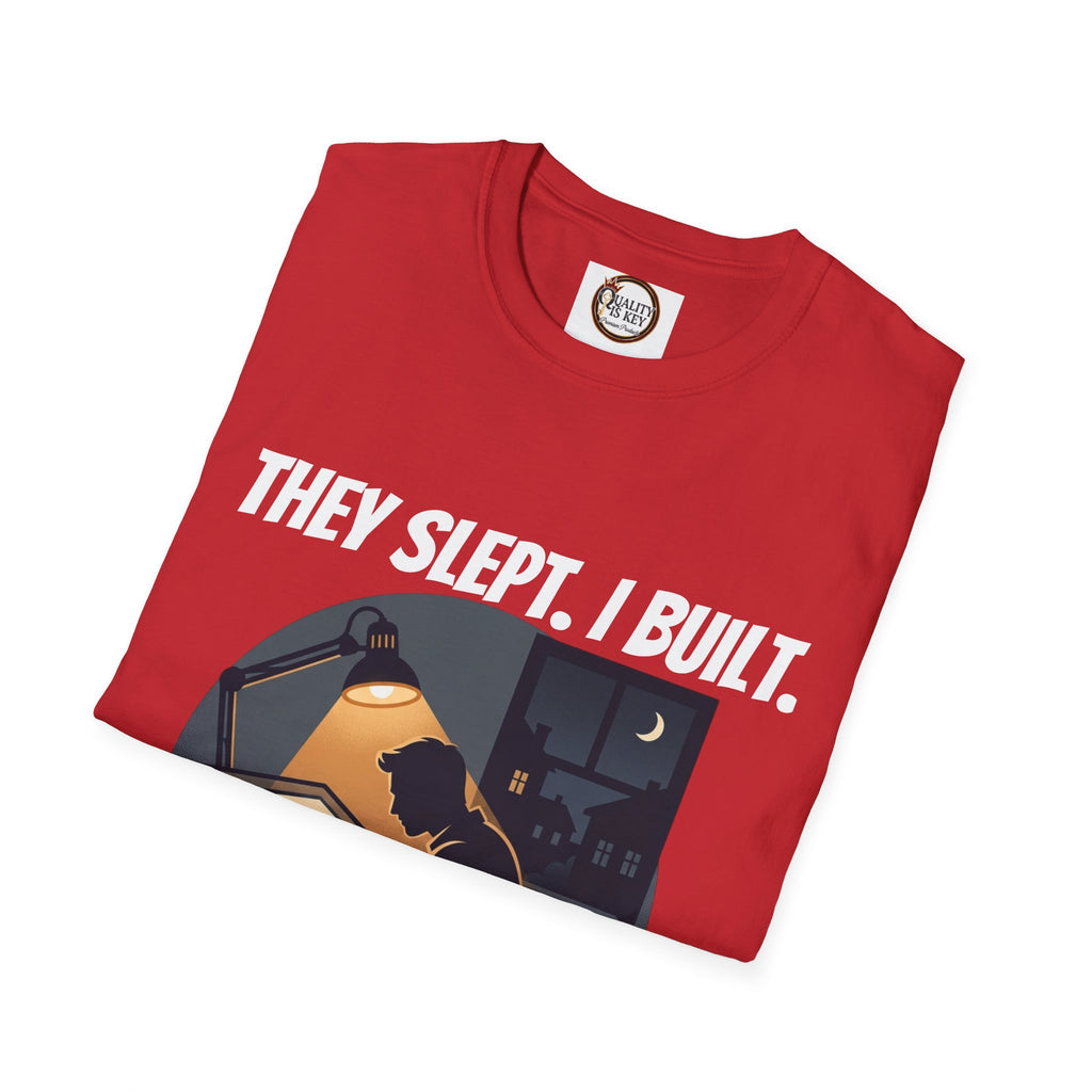 They Slept. I Built. T-Shirt — Rest & Grind Balance Graphic Tee