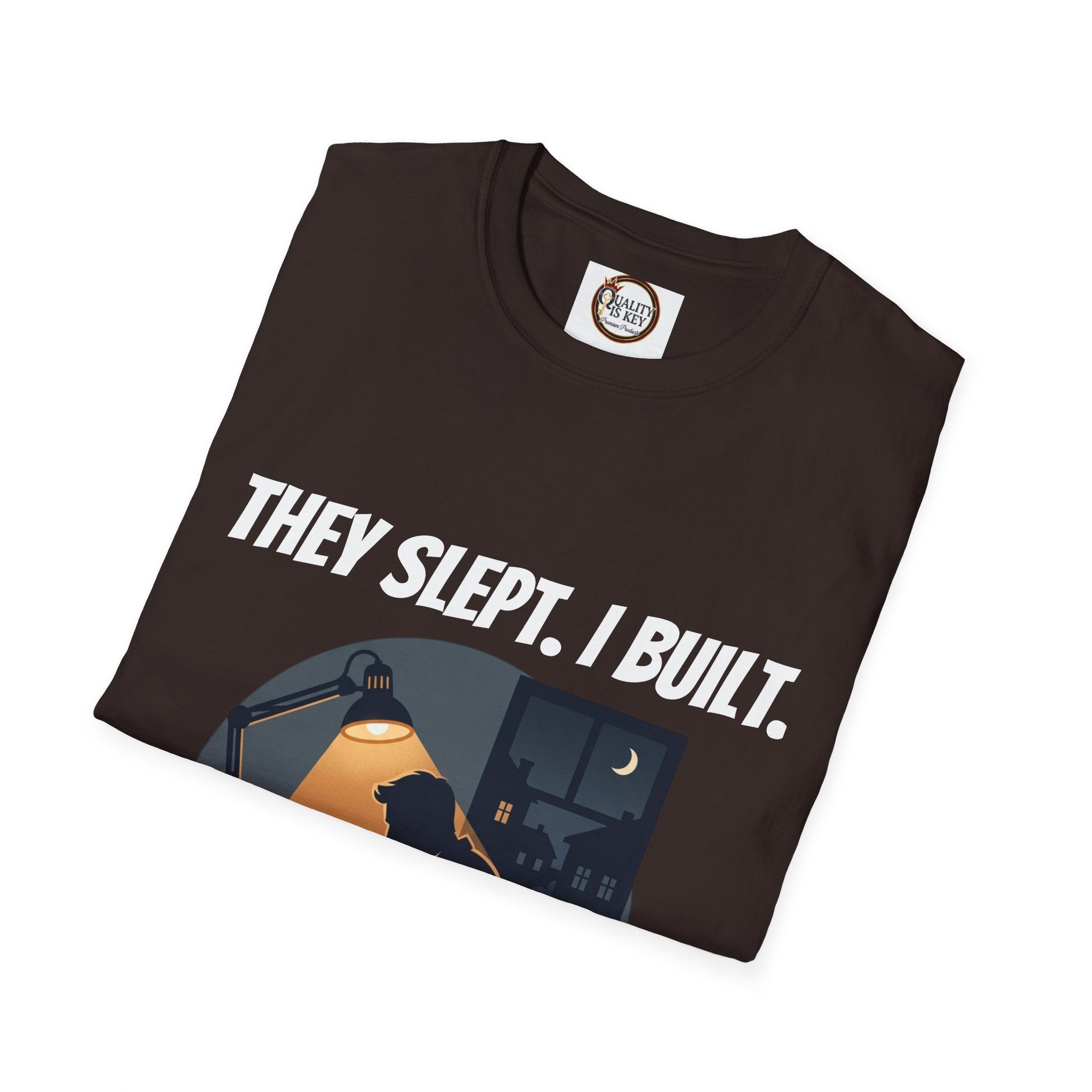 They Slept. I Built. T-Shirt — Rest & Grind Balance Graphic Tee