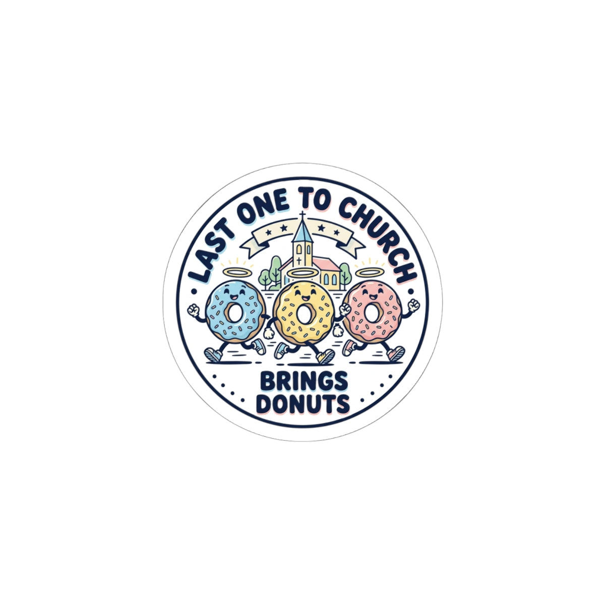Last One to Church Brings Donuts Sticker | Christian memes, church camp vibe